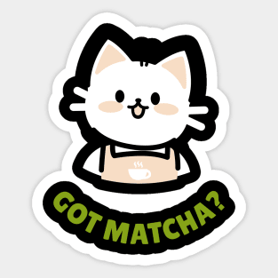 Got Matcha? Sticker